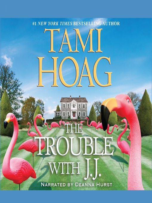 Title details for The Trouble with J. J. by Tami Hoag - Available